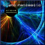 Album cover: Light Fantastic by Steve Roach